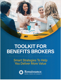 Toolkit for Benefits Brokers: Smart Strategies to Help You Deliver More Value