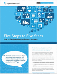 Five Steps to Five Stars: How to Get Great Online Patient Reviews