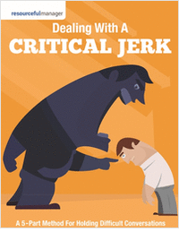 Dealing With A Critical Jerk