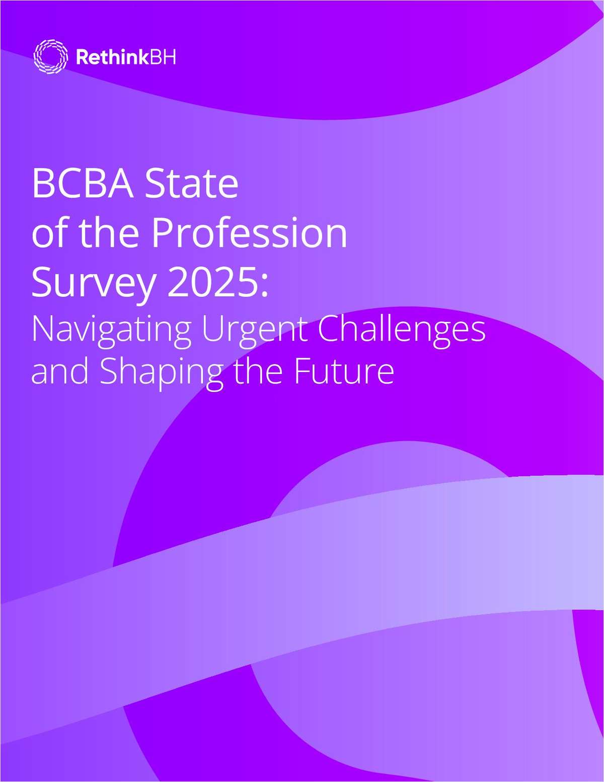 BCBA State of the Profession Survey 2025: Navigating Urgent Challenges and Shaping the Future