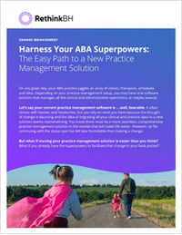 Harness Your ABA Superpowers: The Easy Path to a New Practice Management Solution