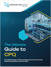 The Ultimate Guide to CPQ: Transforming Manufacturing Sales, Operations, and Customer Experience