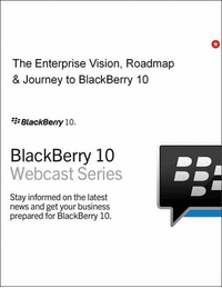 The BlackBerry Enterprise Vision and Roadmap