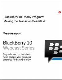 The BlackBerry 10 Ready Program: Making the Transition Seamless