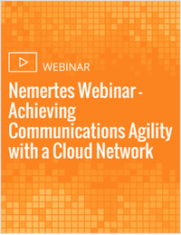 Nemertes Webinar - Achieving Communications Agility with a Cloud Network