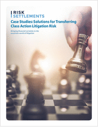 Solutions for Transferring Class Action Litigation Risk