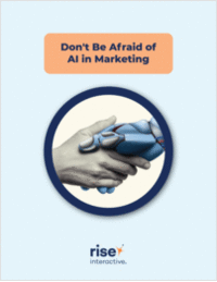 Don't Be Afraid of AI in Marketing