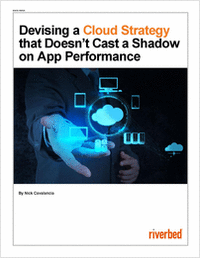 Devising a Cloud Strategy that Doesn't Cast a Shadow on App Performance
