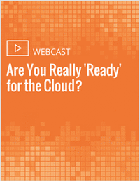 Are You Really 'Ready' for the Cloud?
