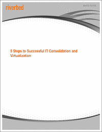 5 Steps to Successful IT Consolidation and Virtualization