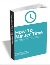 How To Master Time in Only 90 Seconds