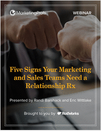 Five Signs Your Marketing and Sales Teams Need a Relationship Rx