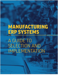 Manufacturing ERP Systems - A Guide to Selection and Implementation