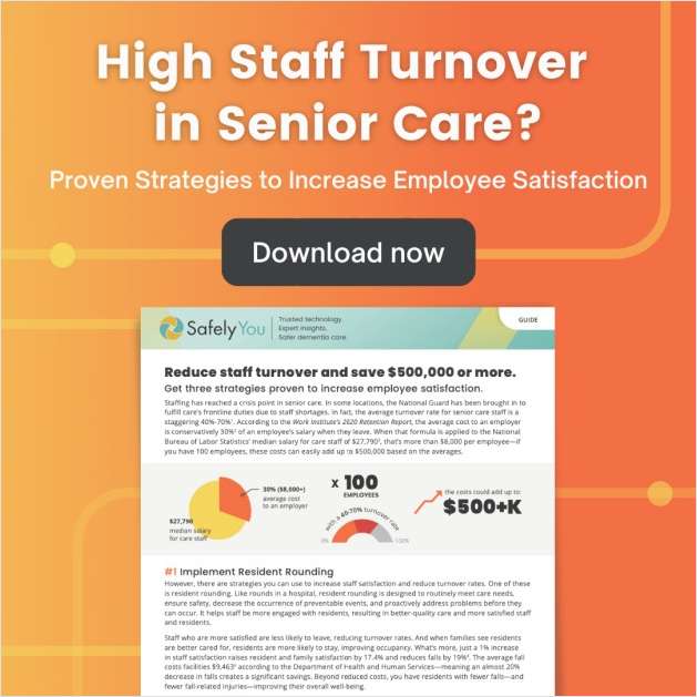 Are You Experiencing High Employee Turnover? Save $500,000+ A Year by Reducing Staff Turnover & Increasing Resident Safety.