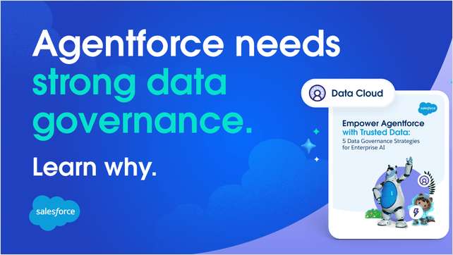 Empower Agentforce With Trusted Data: 5 Data Governance Strategies For Enterprise AI