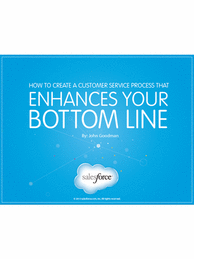 Create a Customer Service Process that Enhances Your Bottom Line