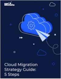 Cloud Migration Is a Top Priority for 65% of Companies in 2021 - Use These 5 Essential Steps to Jumpstart Your Cloud Migration Strategy This Year