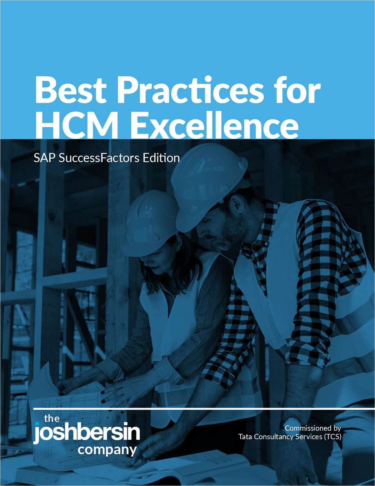 Best Practices for HCM Excellence: SAP SuccessFactors Edition by the Josh Bersin Company