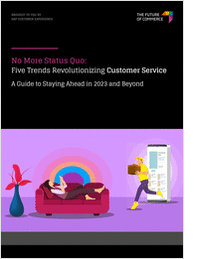 No More Status Quo: Five Trends Revolutionizing Customer Service