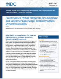 IDC Spotlight Paper: Precomposed Hybrid Platforms for Commerce and Customer Experience