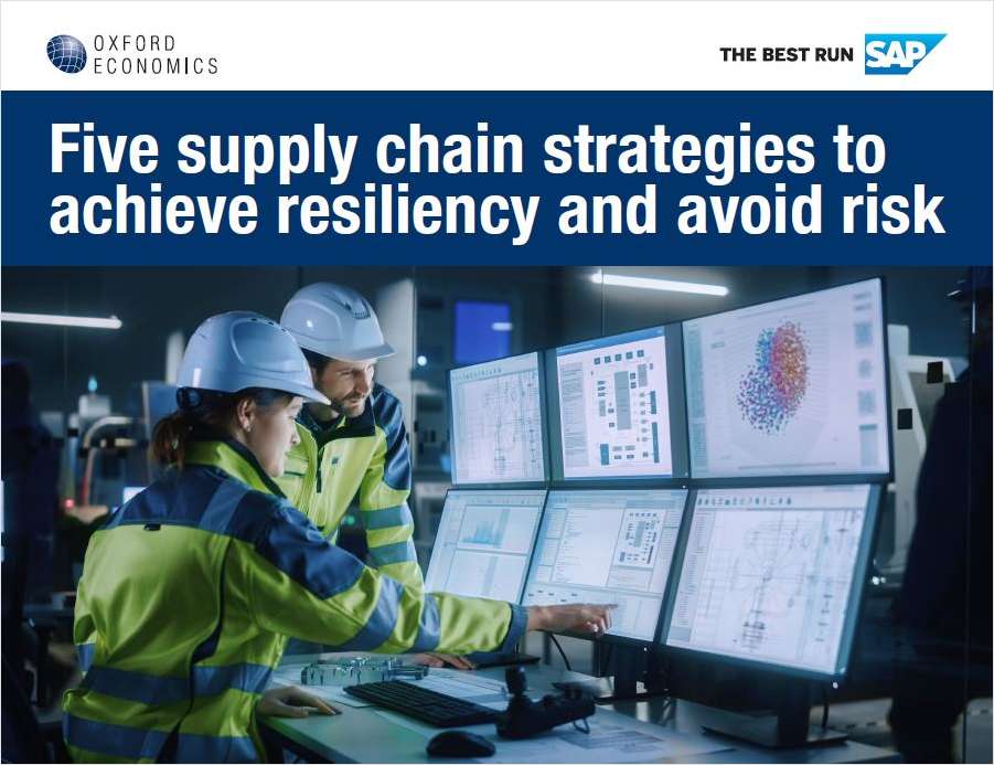 Oxford Economics: Five Supply Chain Strategies to Achieve Resiliency and Avoid Risk
