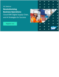 IDC Webinar: Revolutionizing Business Operations: Cloud ERP, Digital Supply Chain, and AI Strategies for Success