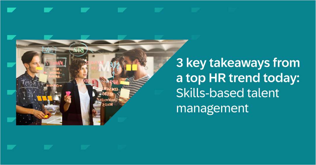 Unlock your workforce potential with skills-based talent management