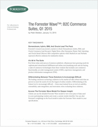 The Forrester Wave™: B2C Commerce Suites, Q1 2015