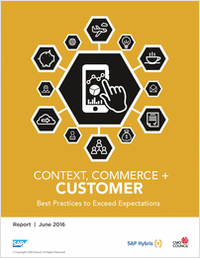 Context, Commerce and Customer: Best Practices to Exceed Expectations