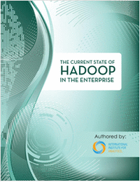 IIA: The Current State of Hadoop in the Enterprise