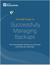 The MSP Guide to Successfully Managing Backups