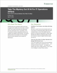 Take The Mystery Out Of AI For IT Operations (AIOps)
