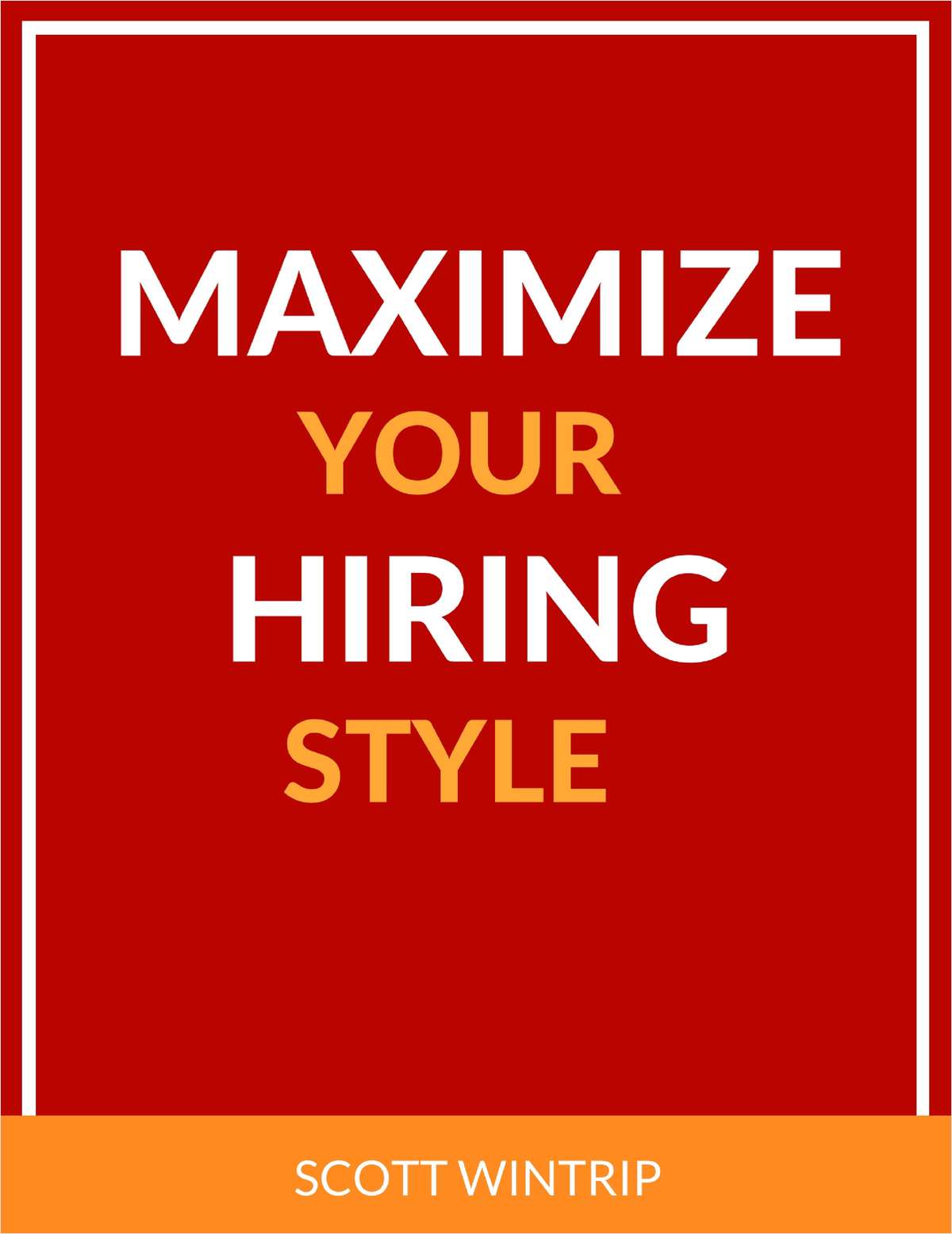 Maximize Your Hiring Style