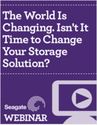 The World Is Changing. Isn't It Time to Change Your Storage Solution?