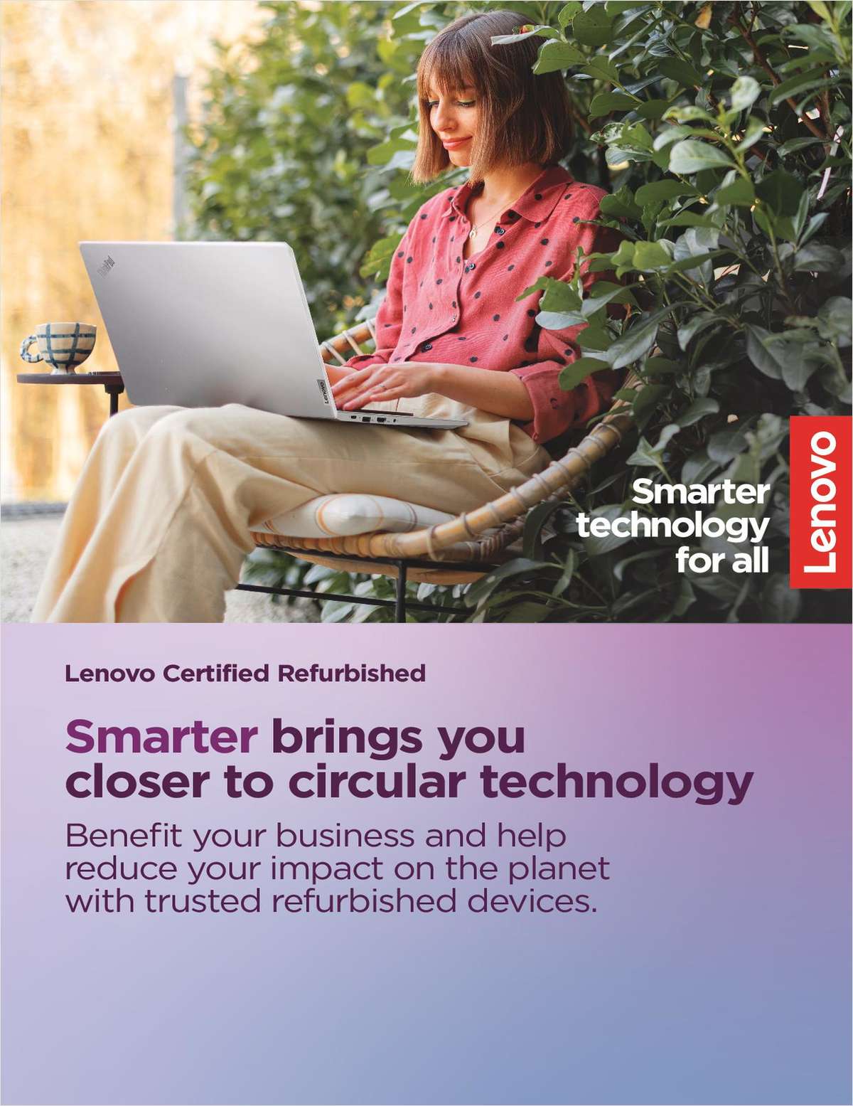 Lenovo Certified Refurbished - Smarter brings you closer to circular technology