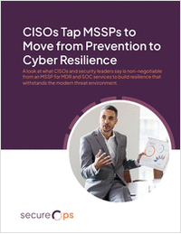 CISOs Tap MSSPs to Move from Prevention to Cyber Resilience