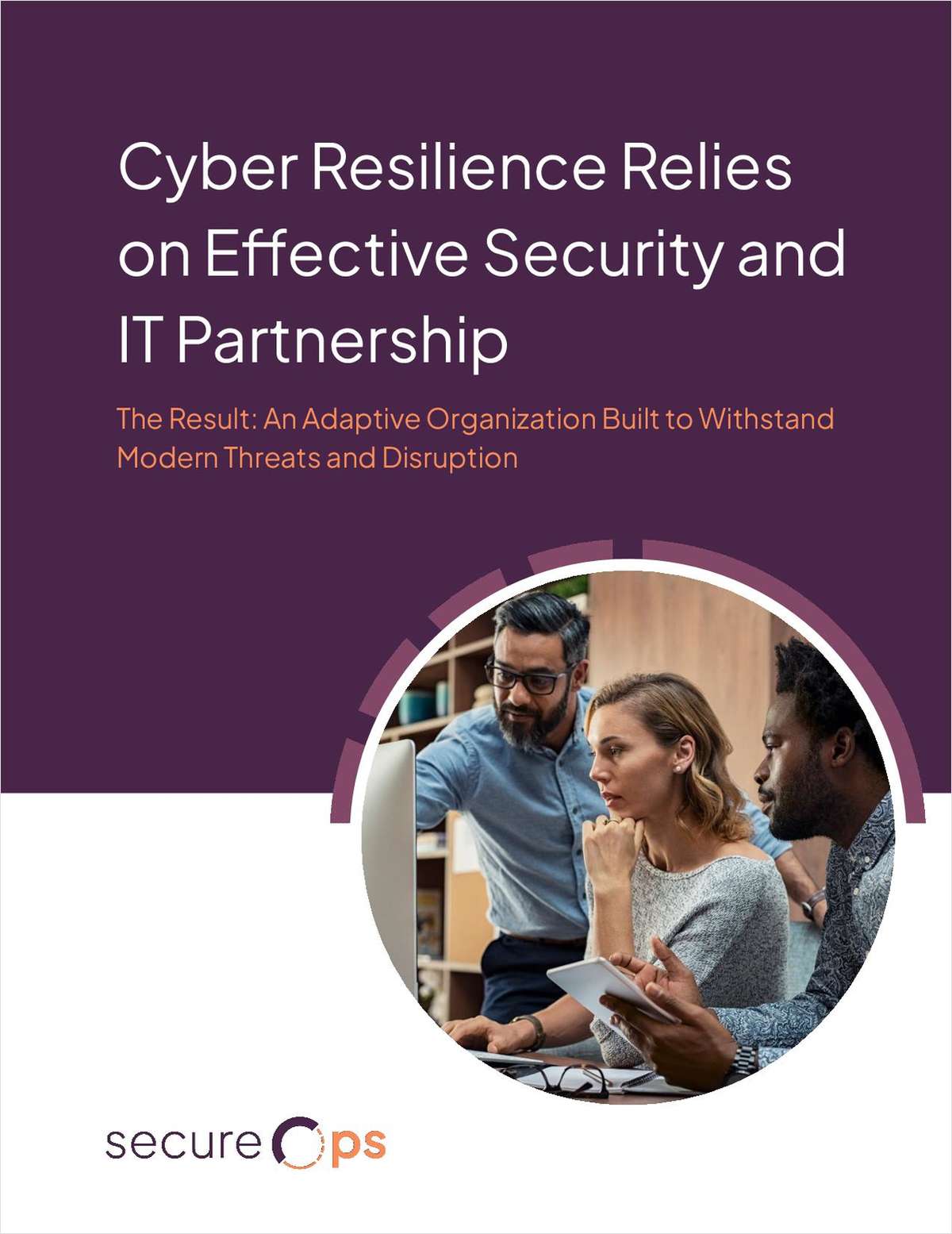 Cyber Resilience Relies on Effective Security and IT Partnership