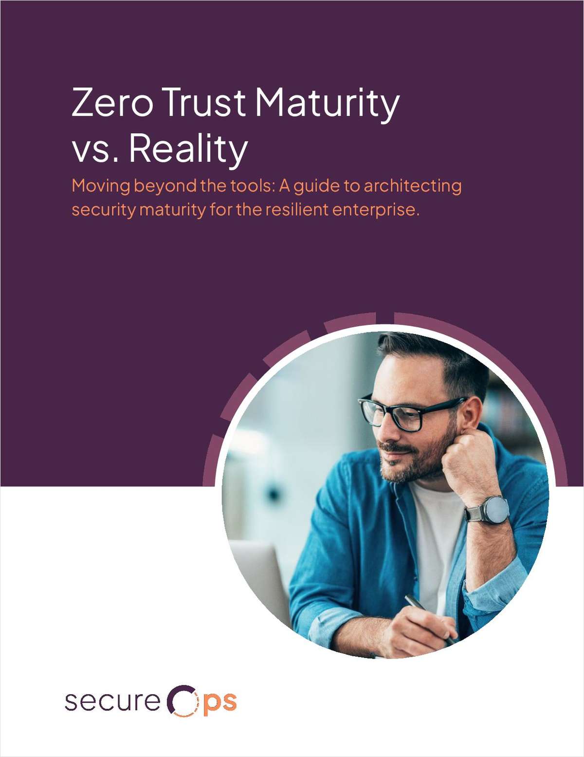 Zero Trust Maturity vs. Reality: Moving Beyond the Tools