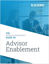 The Wealth Manager's Guide to Advisor Enablement