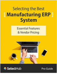 Selecting the Best Manufacturing ERP System―Essential Features & Vendor Pricing Comparison