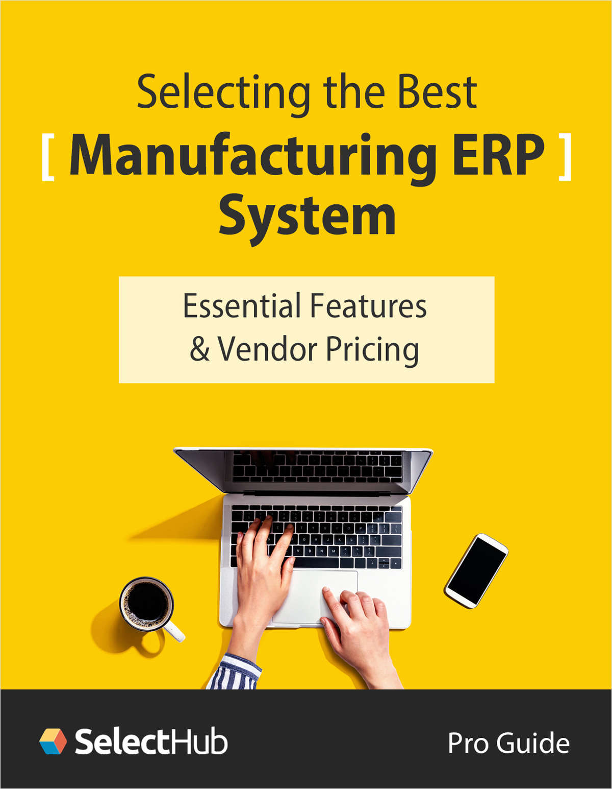 Selecting the Best Manufacturing ERP System―Essential Features & Vendor Pricing Comparison