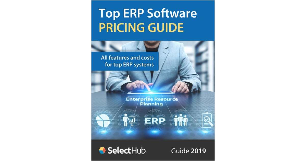 Top 10 ERP Systems Pricing Guide, Free SelectHub Guide