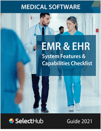 Must-Have EMR/EHR Software Capabilities for Healthcare Operations--Guide & Checklist