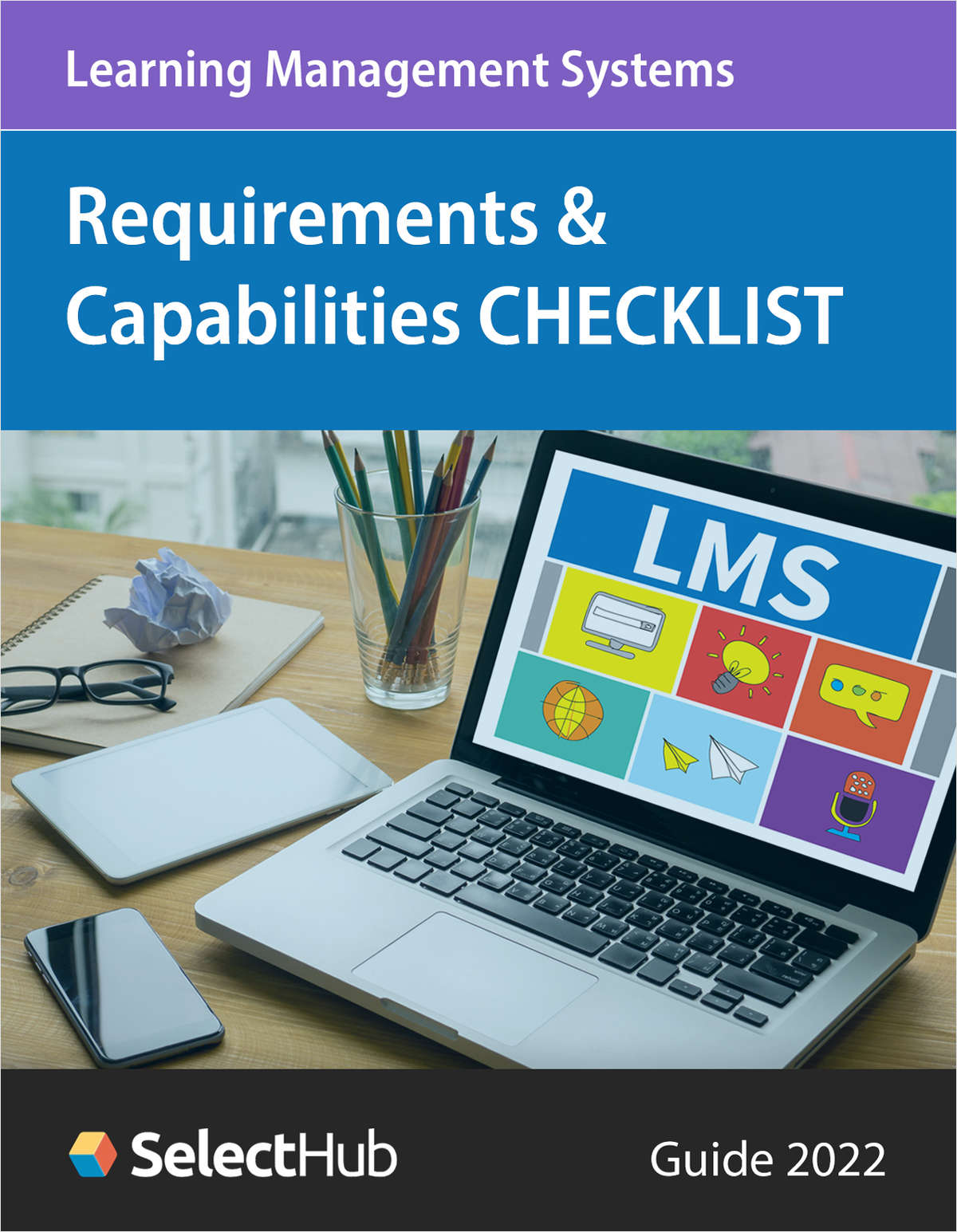 Buying New LMS Software? Get this Expert Requirements and Capabilities Checklist