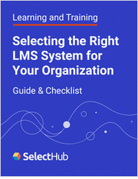 Selecting the Right LMS System for Your Organization--Definitive Guide & Checklist