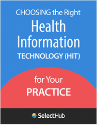 Choosing the Right Health Information Technology (HIT) for Your Practice