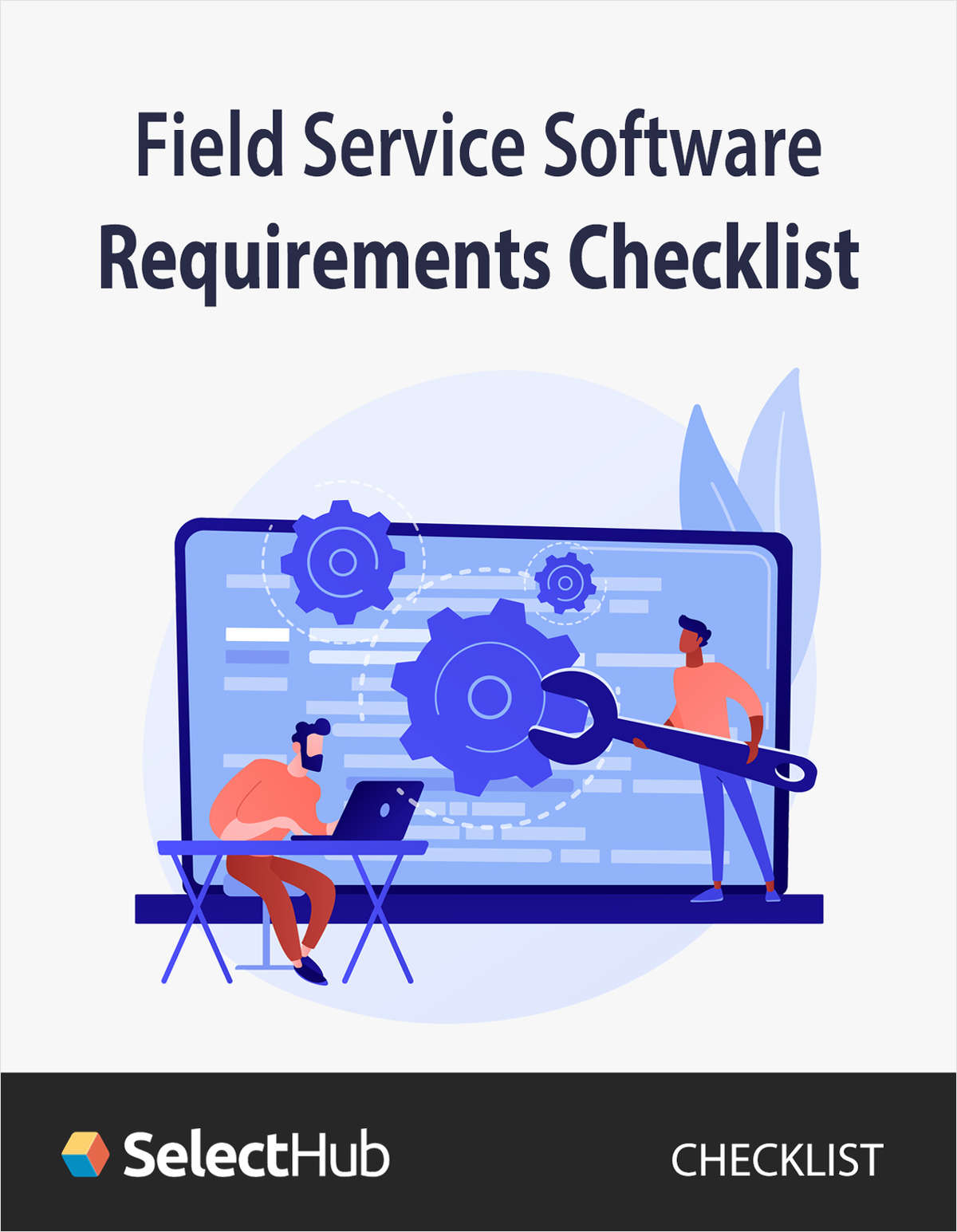 Field Service Management Software Requirements Checklist for 2022