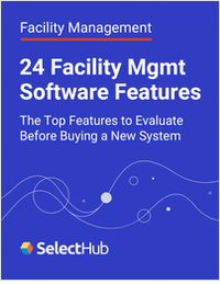 24 Facility Management Software Features You Should Evaluate Before Buying a New System