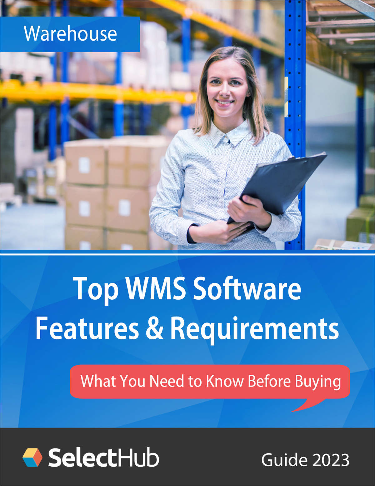 Top WMS Software Features & RequirementsWhat You Need to Know Before