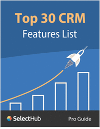 Top 30 CRM Features List: An Essential Guide for Your Next CRM System